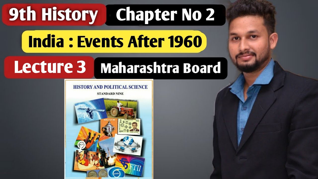 9th History | Chapter 2 | India: Event's After 1960 |  Lecture 3 | maharashtra board |