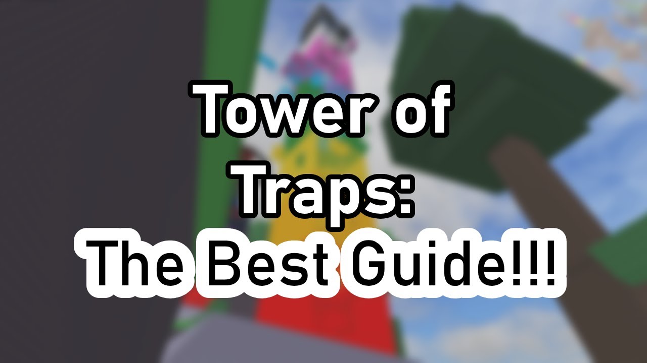 EToH: Tower of Traps - The Guide of All Time