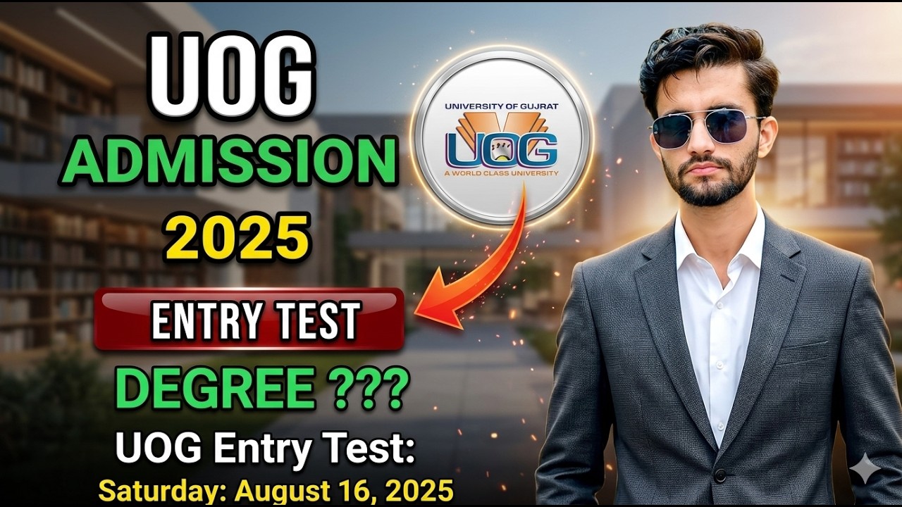 UOG Entry Test for Which Degrees? | University of Gujrat (UOG) | UOG Admission 2025