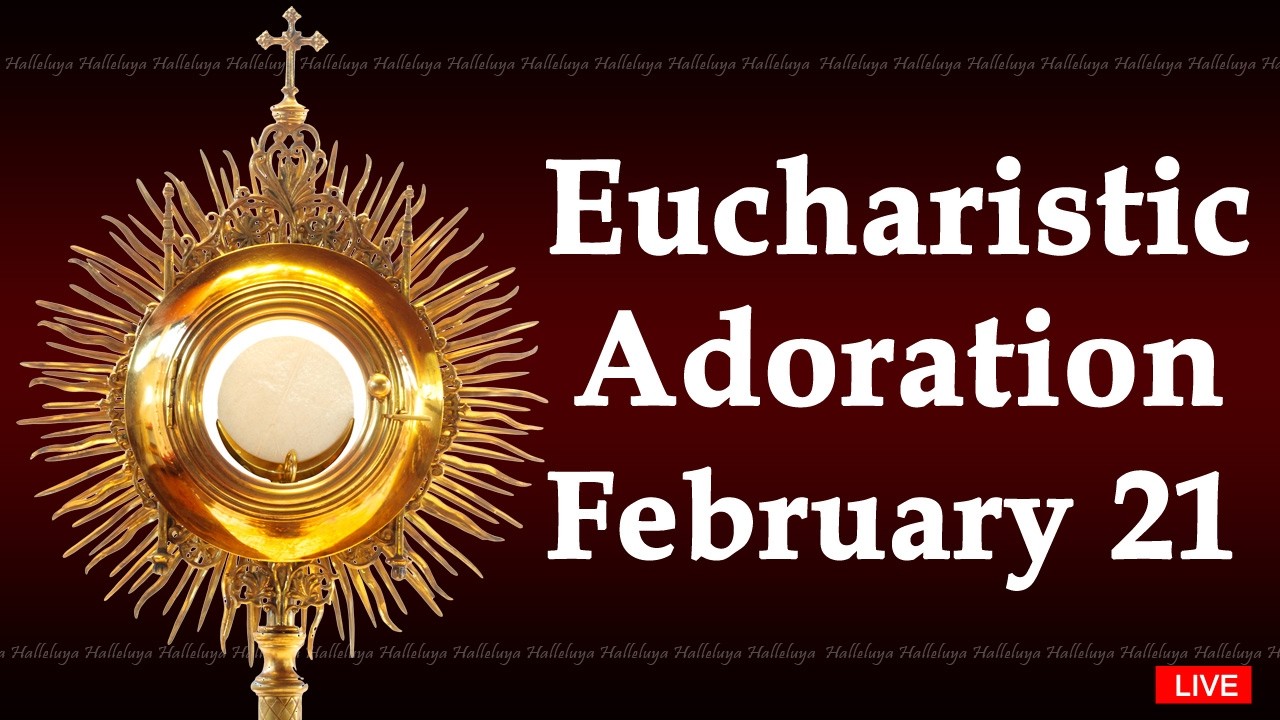 Powerful Eucharistic Adoration I Saturday February 21 2026 I 3 00 Pm