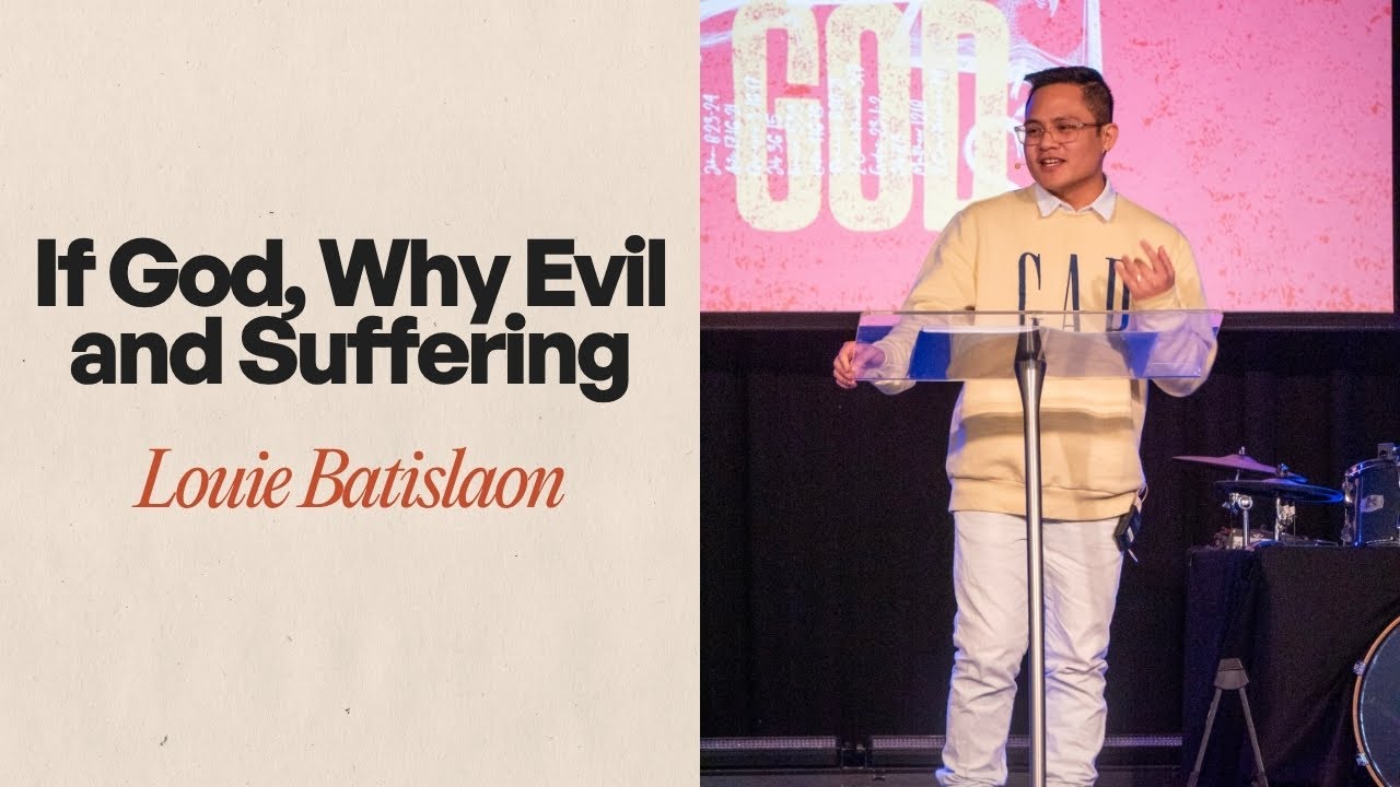 If God, Why Evil and Suffering - Louie Batislaon