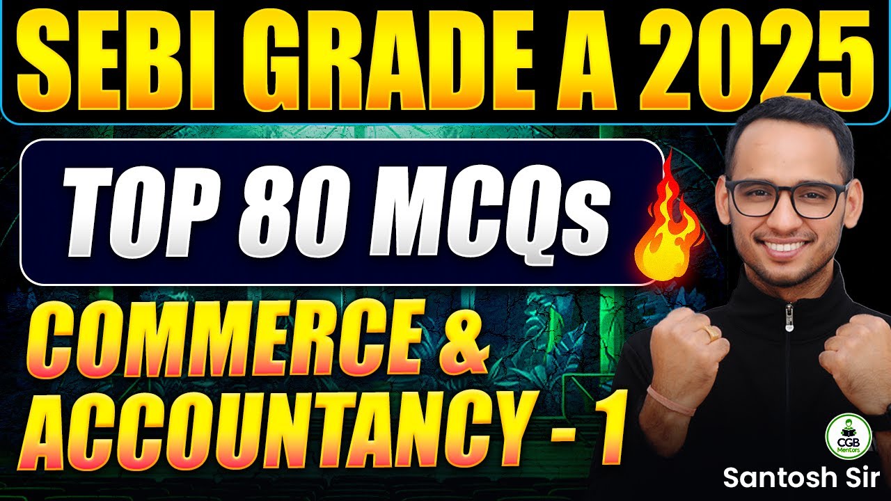 SEBI Grade A 2025 | Top 80 Commerce & Accountancy MCQs &ndash; Part 1 | Last Minute Revision