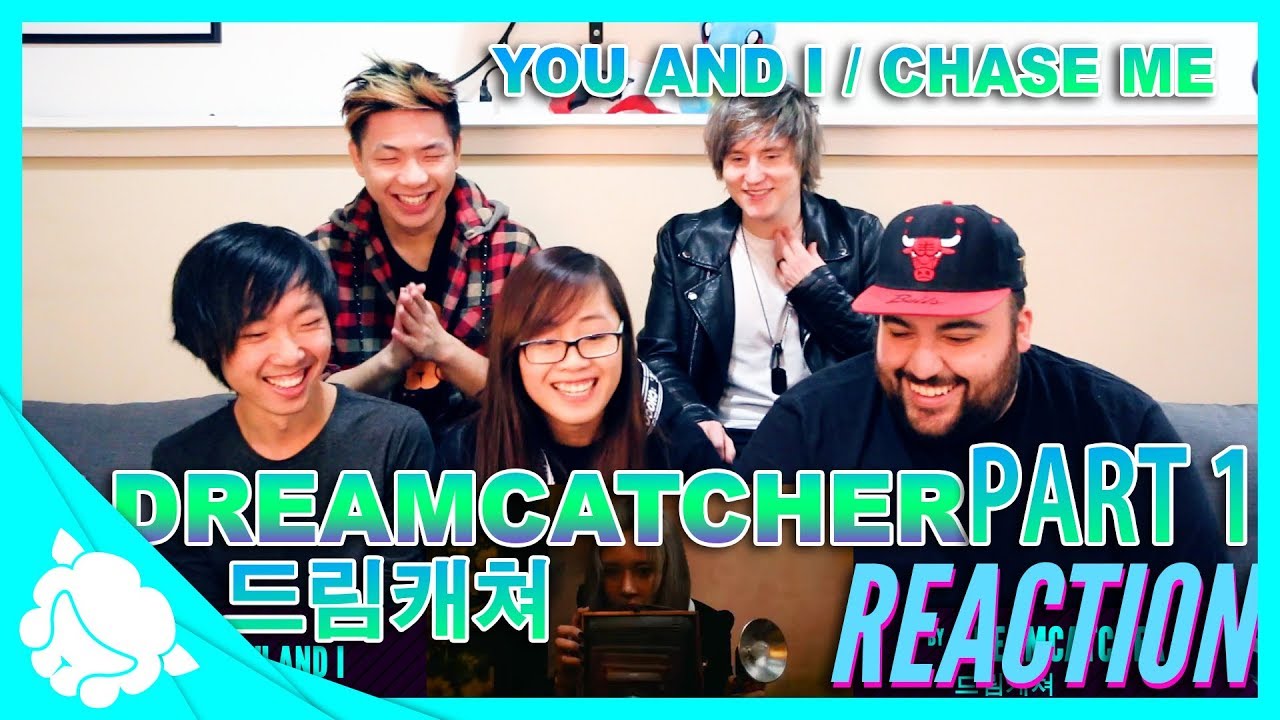 Non-Kpop Fans REACT to DREAMCATCHER 드림캐쳐 - You and I & Chase Me PART 1