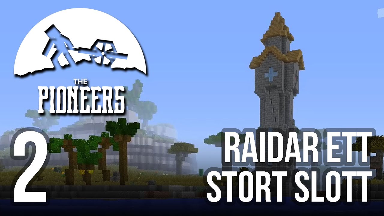 The Jnx spelar The Pioneers  | #2 | Raidar ett stort slott
