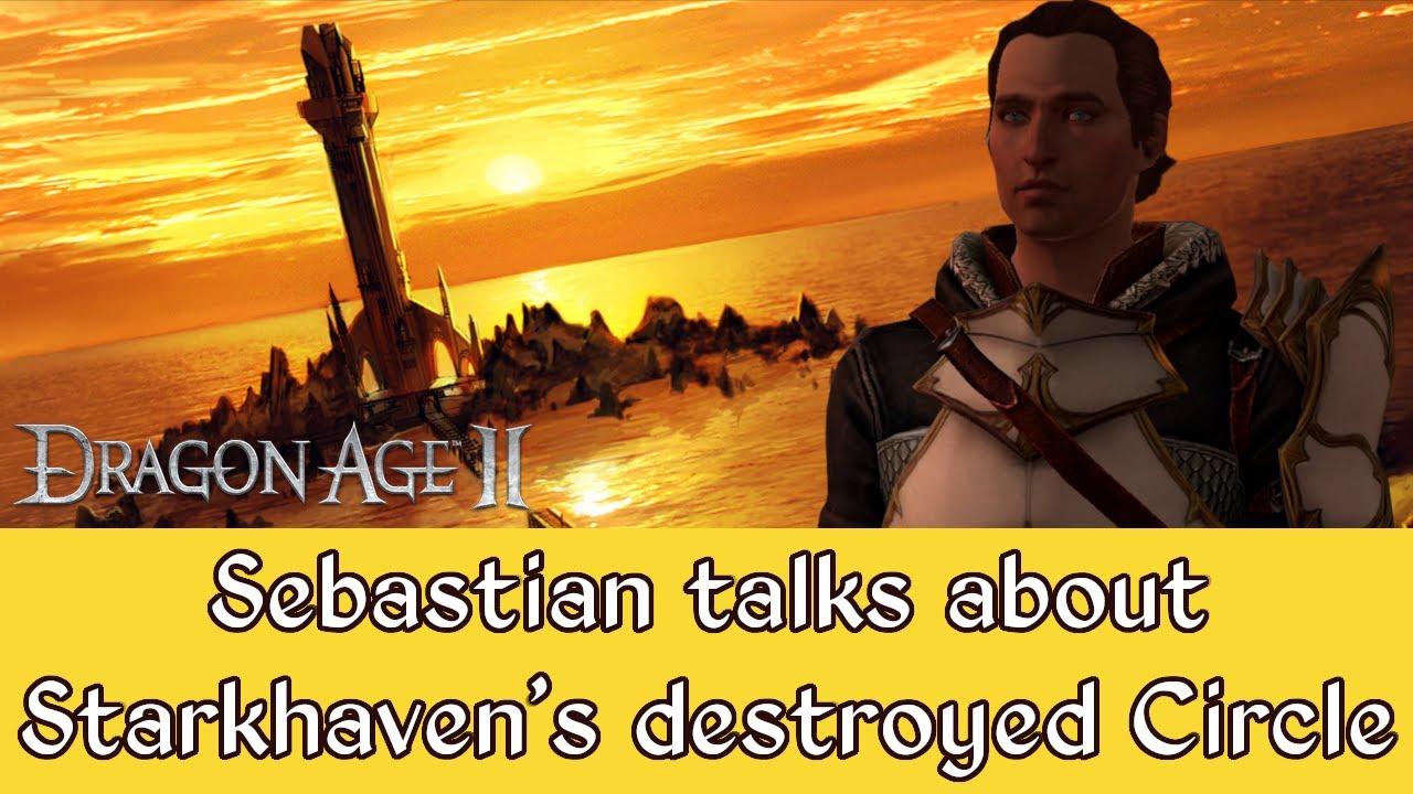 Dragon Age 2 - Sebastian talks about Starkhaven's burnt down Circle Tower