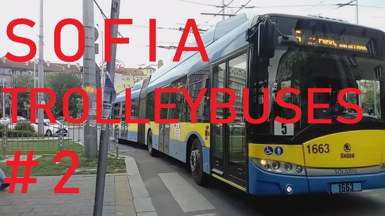 Trolleybuses in Sofia,Bulgaria PART 2