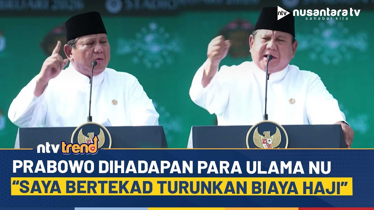 Dihadapan Para Ulama NU, Presiden Prabowo Bertekad Turunkan Biaya Haji  | NTV