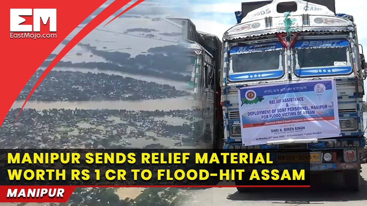 Manipur sends relief material, rescue team to flood-hit Assam