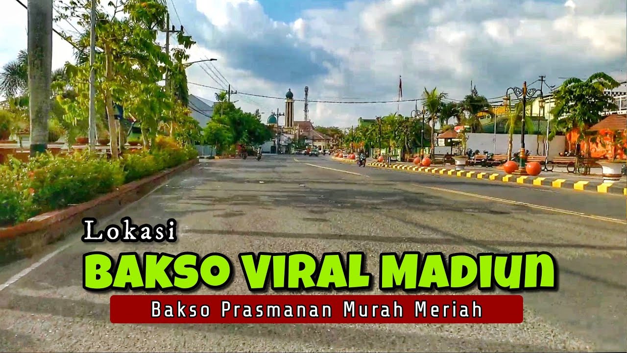 Lokasi BAKSO VIRAL MADIUN | Bakso Prasmanan Dari 1000 - 3000 Rupiah