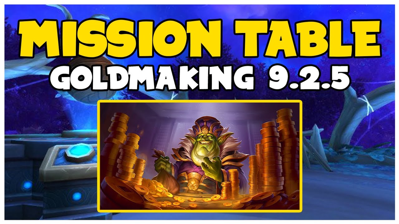 Mission Table Goldmaking In Patch 9.2.5 | WoW Shadowlands
