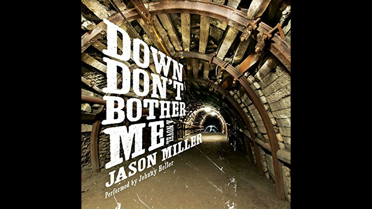 Down Don't Bother Me: A Novel by Jason Miller | Full Audiobook