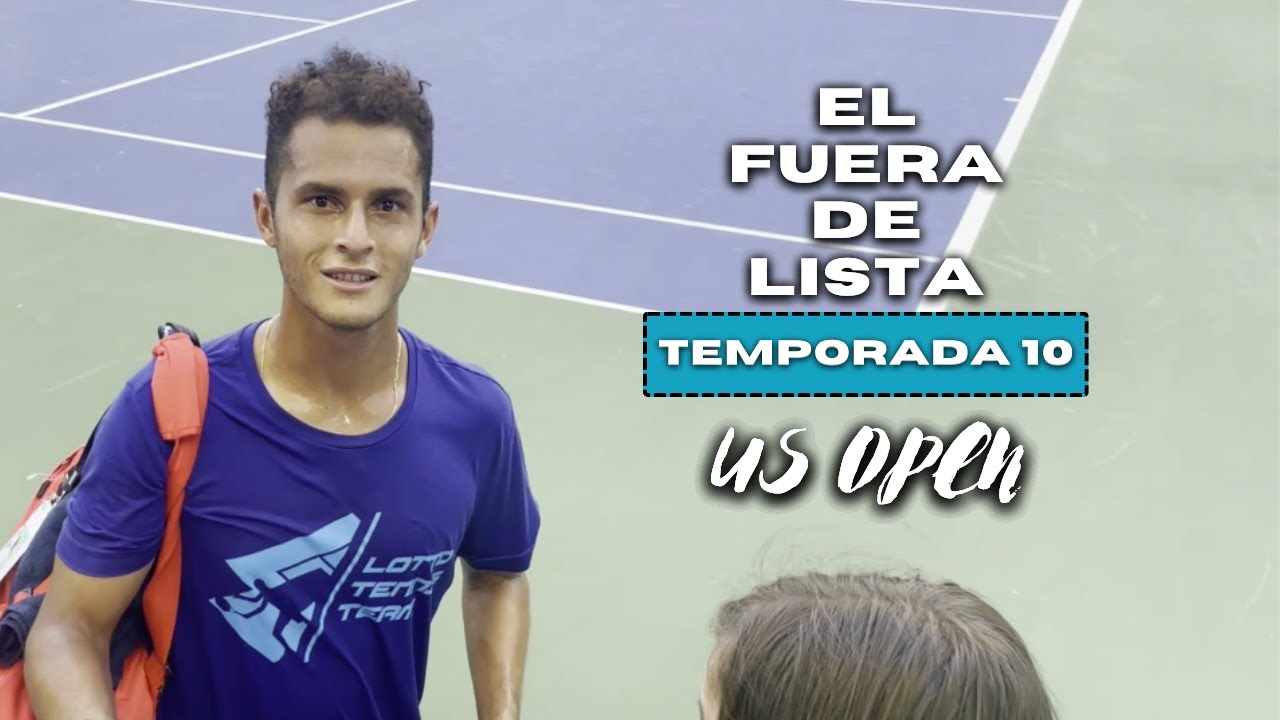 EL FUERA DE LISTA - US OPEN - T10 C17
