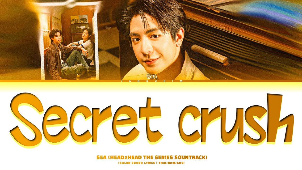 Sea Dechchart 'Secret Crush' (Head2Head Soundtrack) Lyrics (Color Coded)