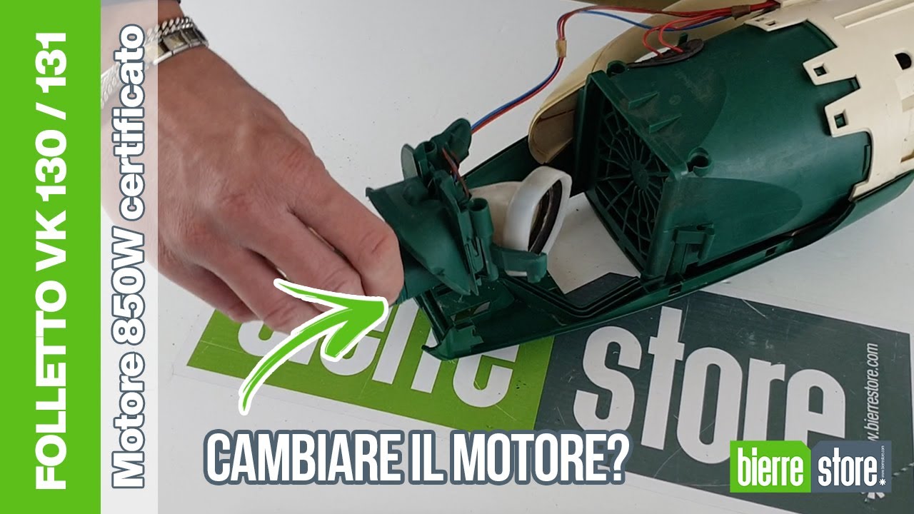 Come cambiare il MOTORE per Folletto VK 130 131 - BierreStore
