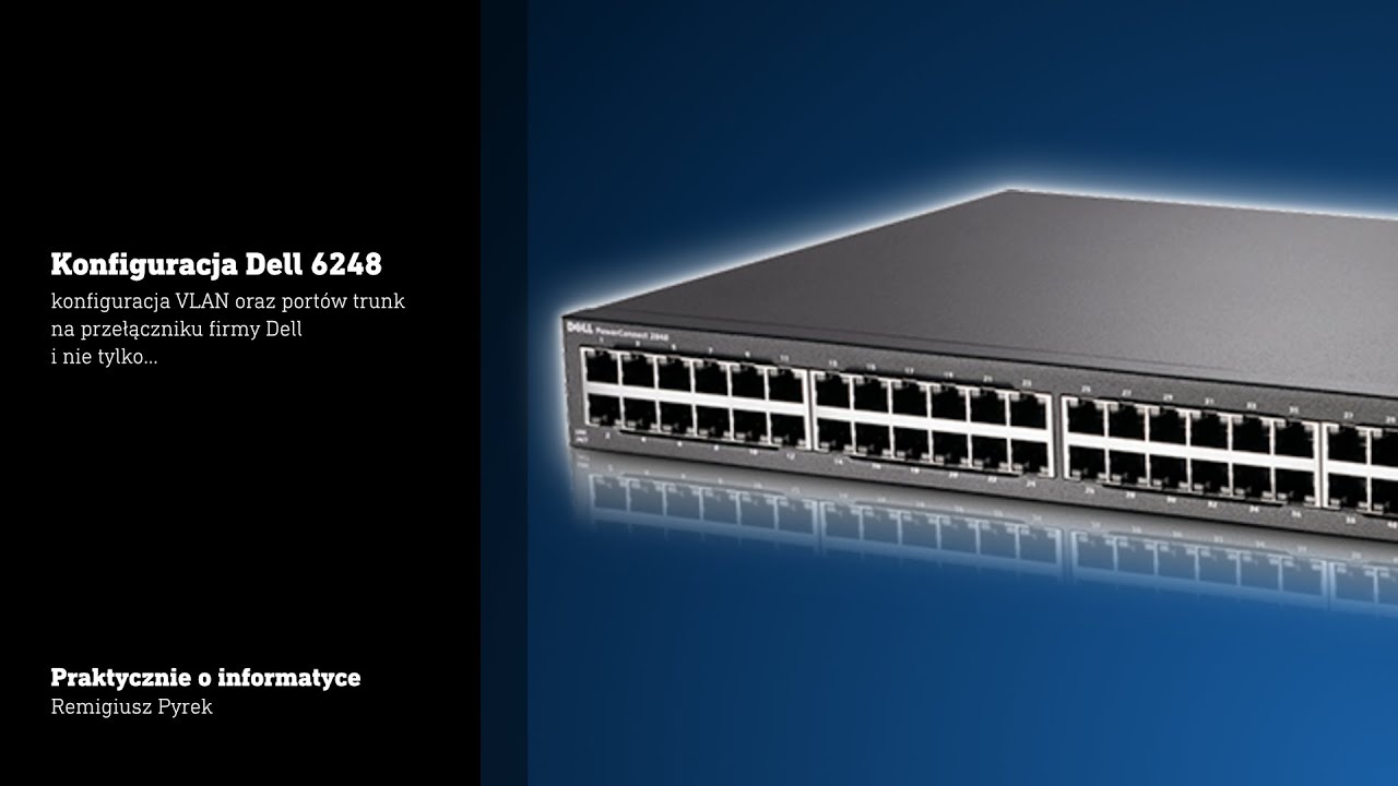 Dell 6248 - konfiguracja VLAN