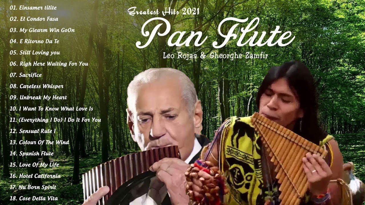 Leo Rojas & Gheorghe Zamfir Greatest Hits Full Album 2022 | The Best of Pan Flute