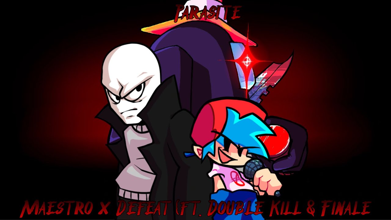 Parasite - Maestro x Defeat (Ft. Double Kill & Finale) | FNF Mashup
