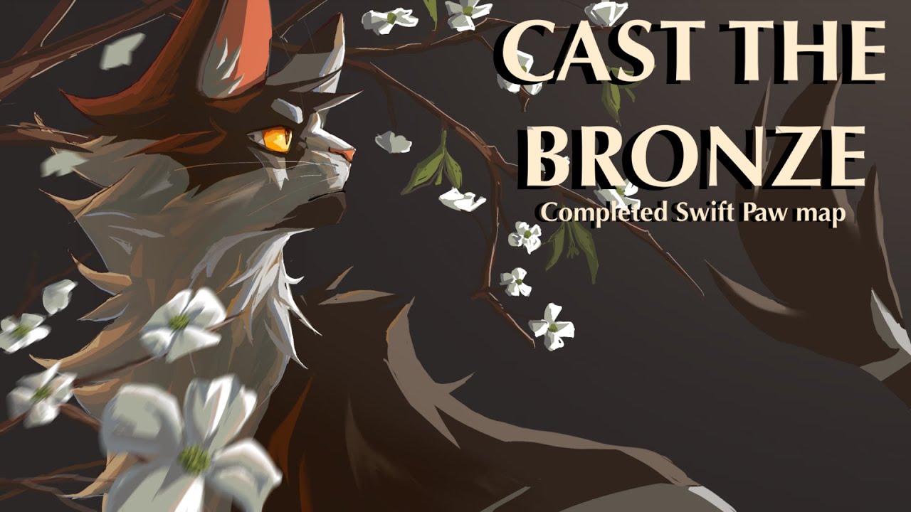 Cast The Bronze || A COMPLETED Swiftpaw MAP