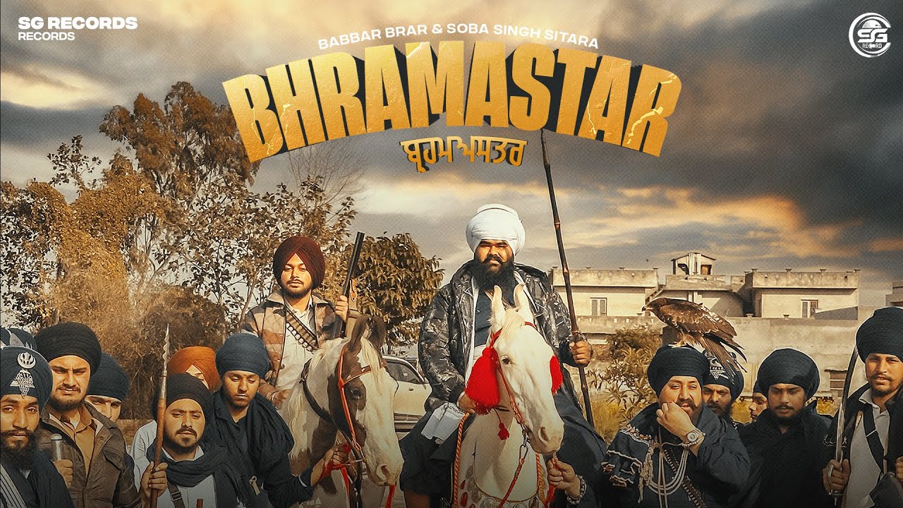 Bhramastar (Full Video) Babbar Brar , Soba Singh Sitara | Latest Punjabi Song 2025