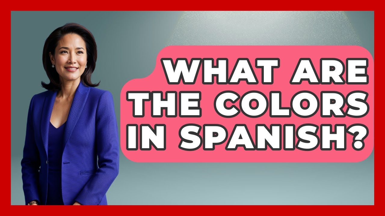 What Are The Colors In Spanish? - Latin Music Revolution