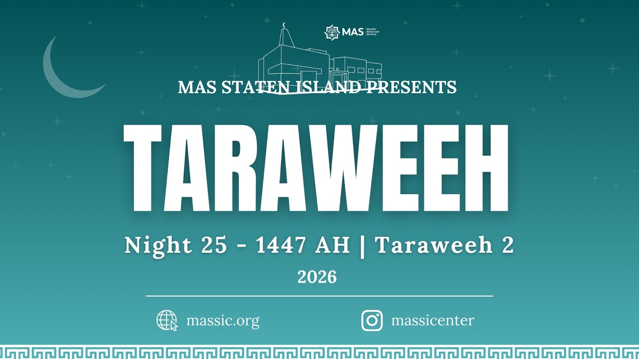 Ramadan Night 25 | Taraweeh 2 | MAS Staten Island Center