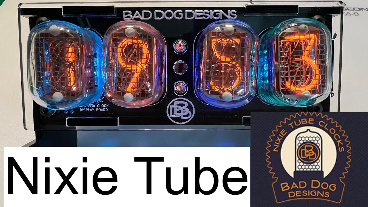 Bad Dog Designs, Nixie Tube Clocks 😎