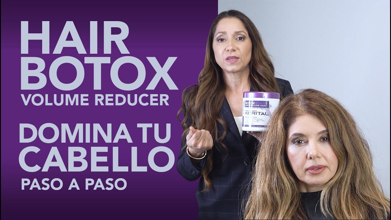 Hair Botox volume reducer—Paso A Paso