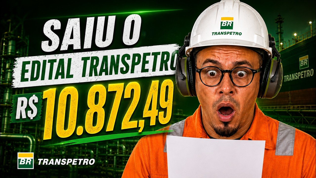 🚨URGENTE: SAIU O NOVO EDITAL CONCURSO TRANSPETRO 2026 | Tudo em 10 minutos