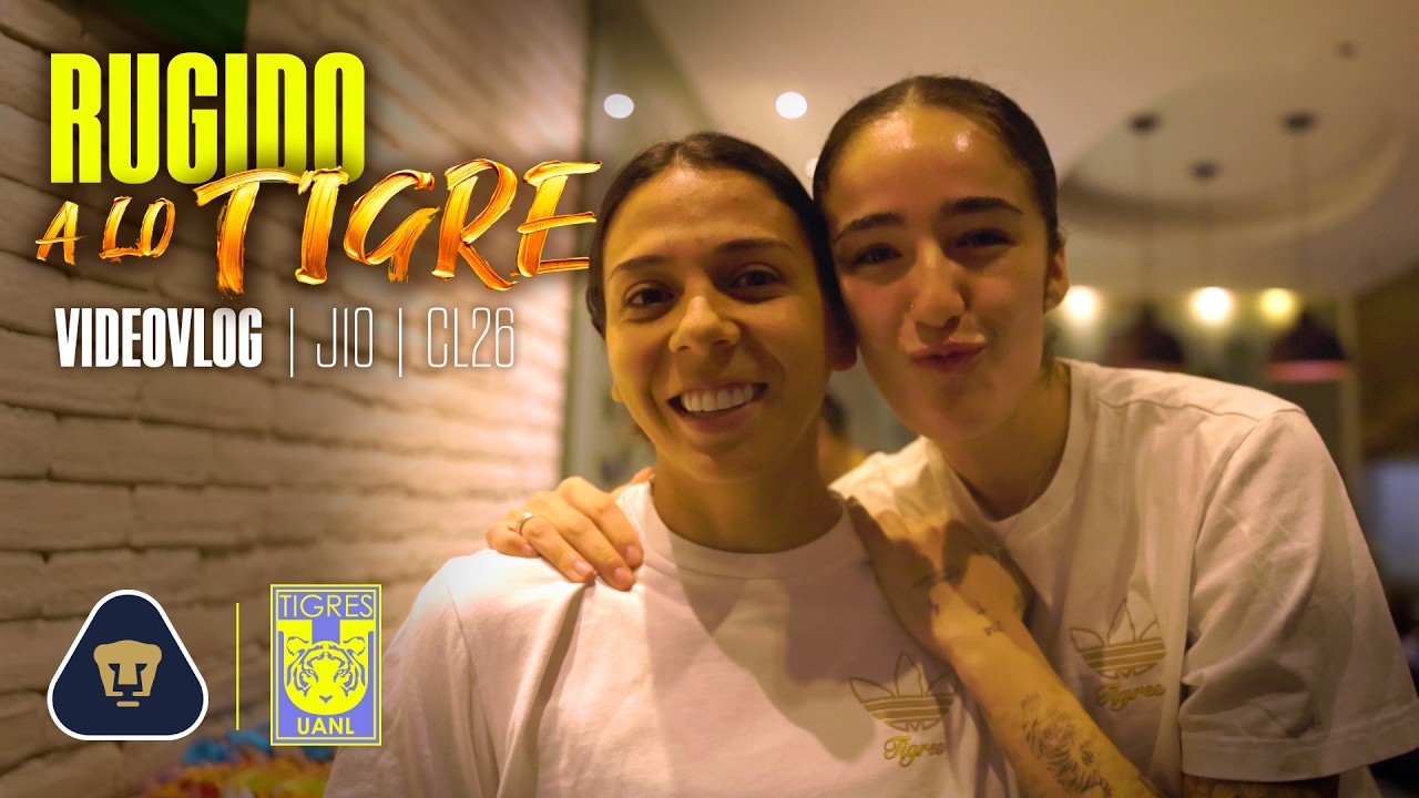 🎥✈️ VLOG Jornada 10 | ¡Rugido a lo Tigre! | vs. Pumas Femenil | Clausura 2026
