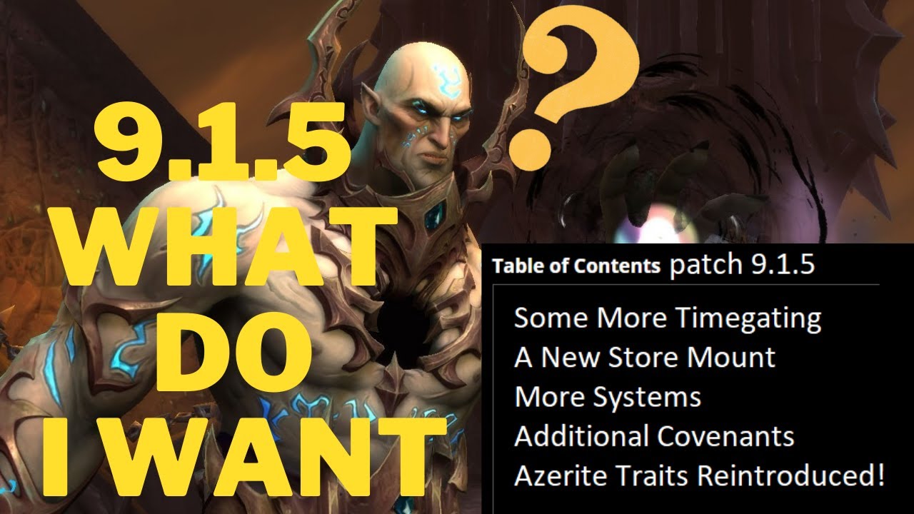 9.1.5 CONFIRMED - Top 5 Content Updates I Want To See In 9.1.5 - Shadowlands Chains of Domination