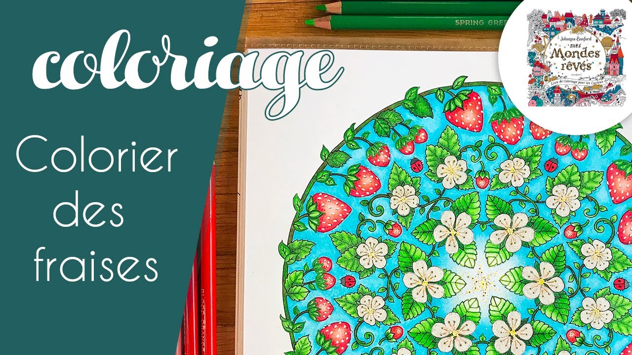 Je colorie dans 'Mes mondes rêvés' de Johanna Basford - Colorier des fraises - Coloriage pour adulte