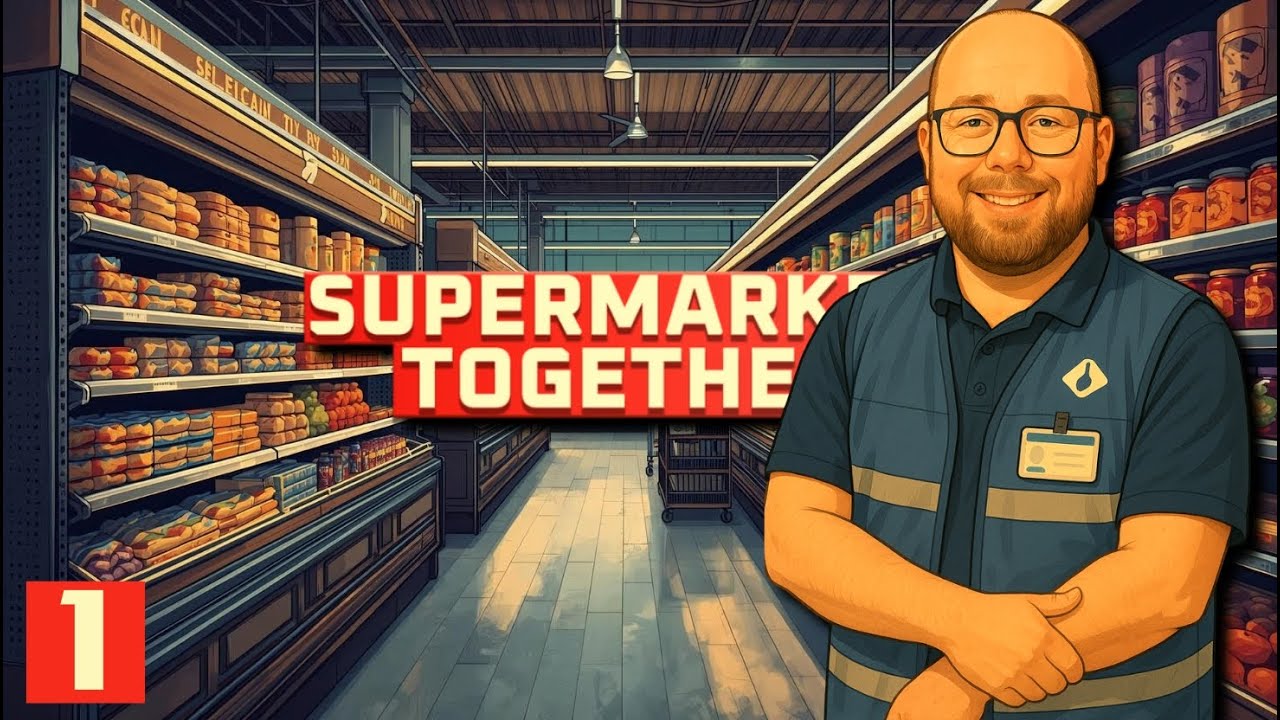 REDIFFUSION - SUPERMARKET TOGETHER #1 - ON A RELANCÉ NOTRE MAGASIN !!!