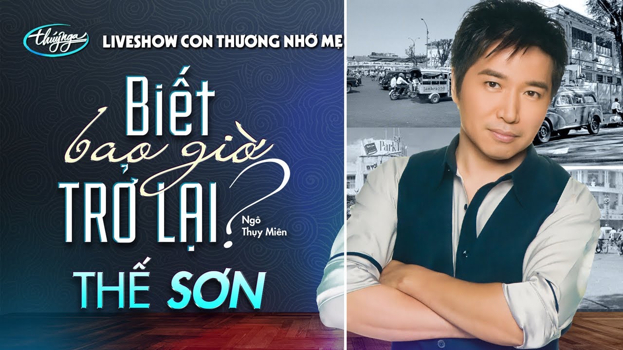 Thế Sơn - Biết Bao Giờ Trở Lại | Liveshow Con Thương Nhớ Mẹ
