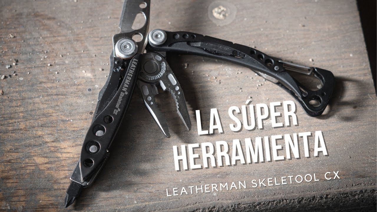 La Multiherramienta que Cambiar&aacute; tu Vida 🔥💥 Leatherman Skeletool CX