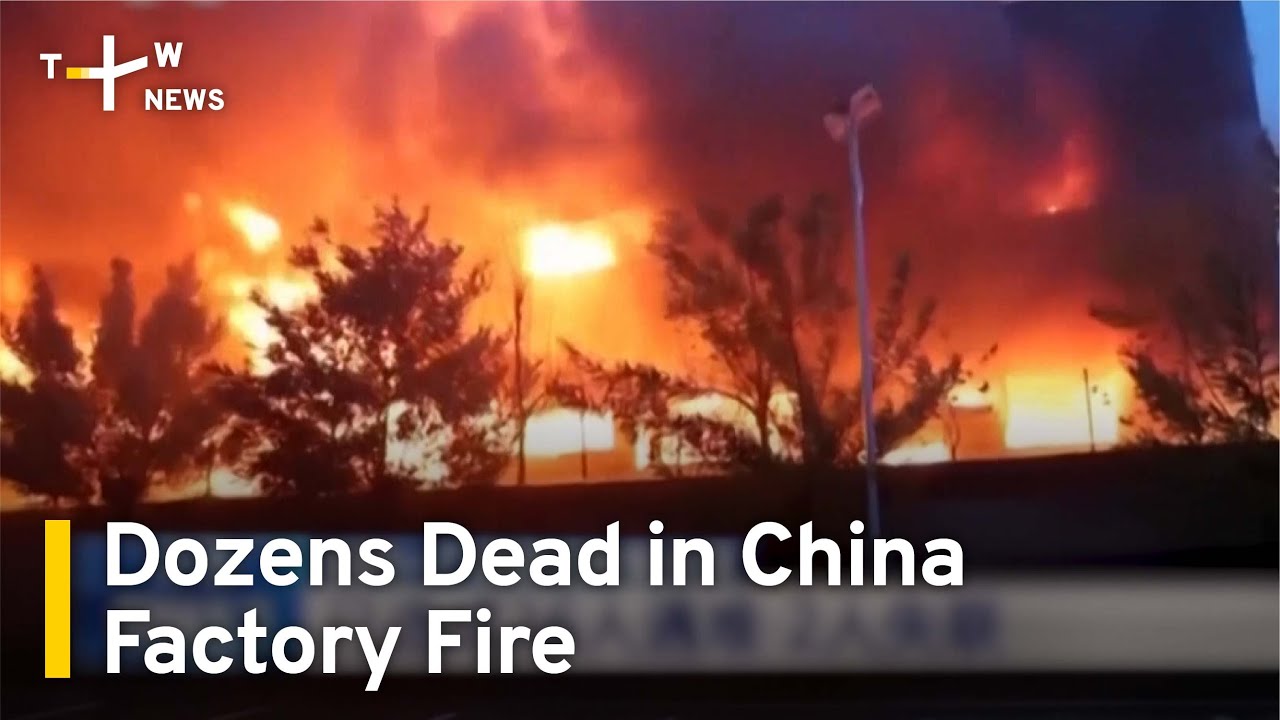 Dozens Dead in China Factory Fire | TaiwanPlus News
