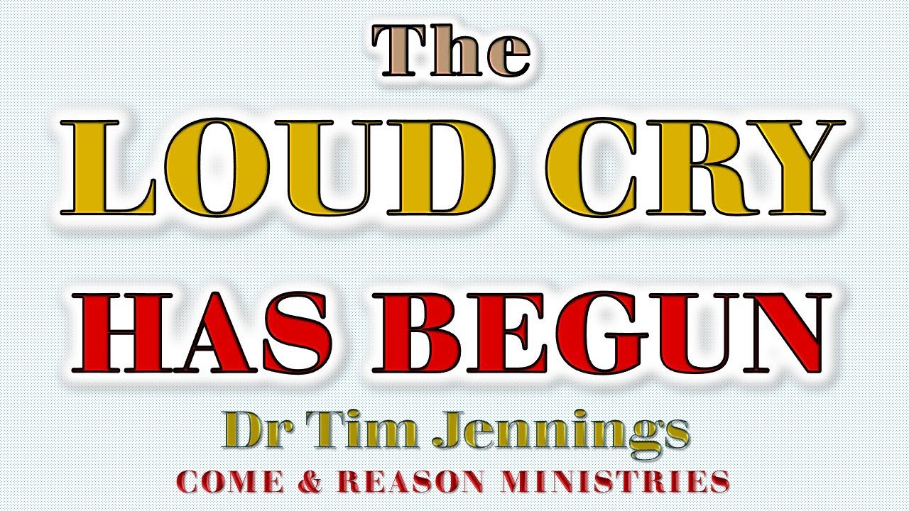 The LOUD CRY has begun - from Ablaze with God's glory - Dr Tim Jennings