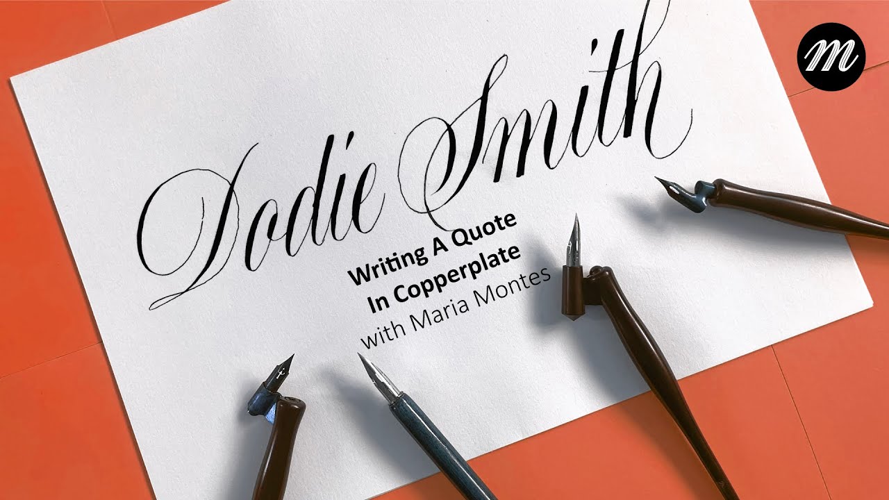 Writing Copperplate Calligraphy | Quote by Dodie Smith