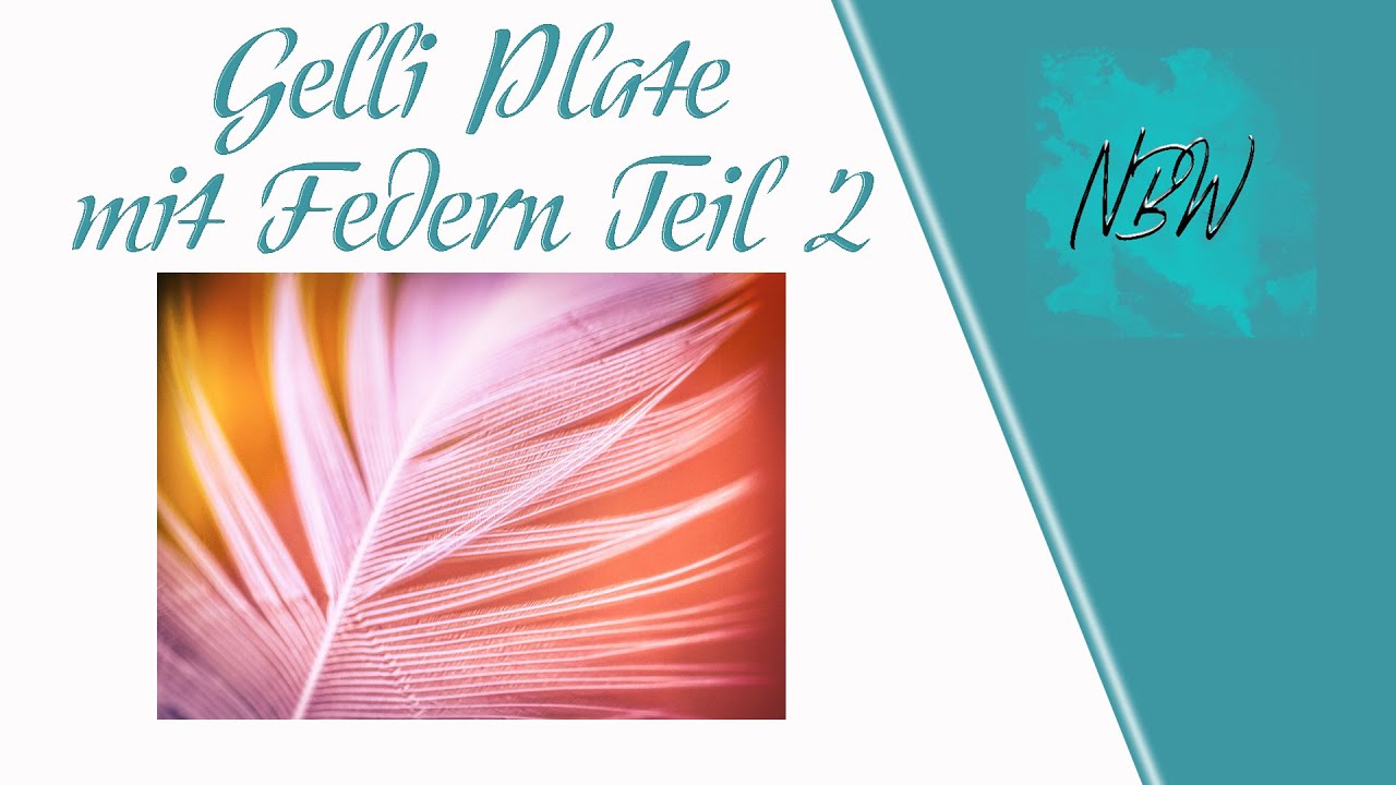 Gelli Plate mit Federn Teil 2