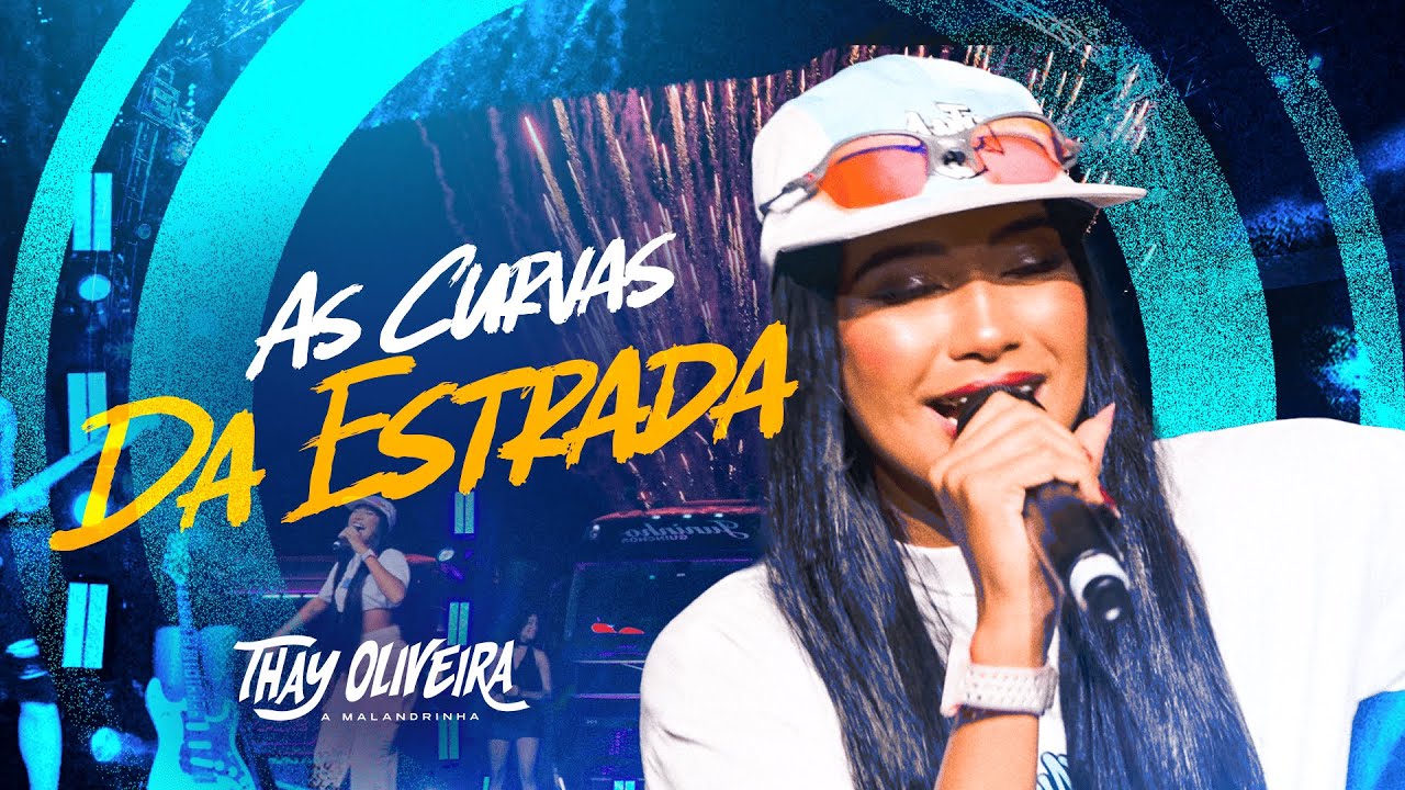 Thay Oliveira - As Curvas Da Estrada (DVD No Caminhão Com A Malandrinha)