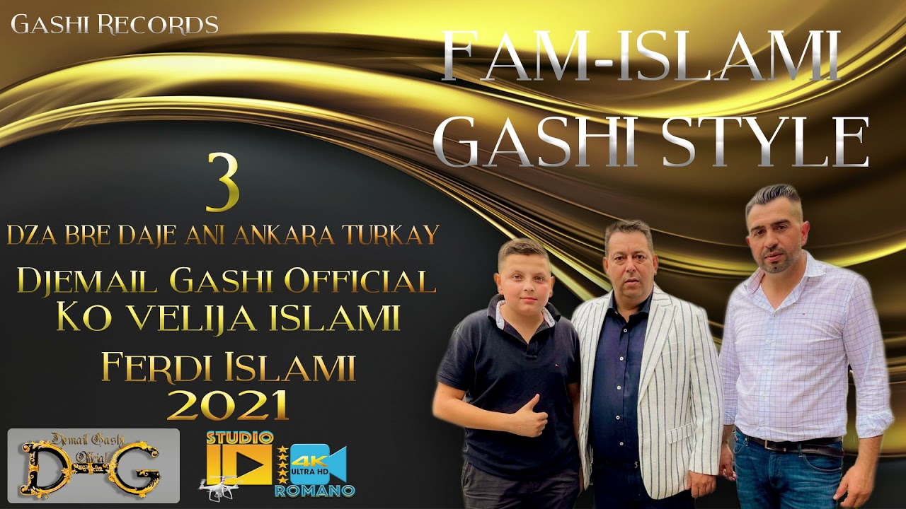 3  Djemail Gashi  DZA BRE DAJE ANI ANKARA TURKAY ki Familija Islami Velija Naser Shefo 2021