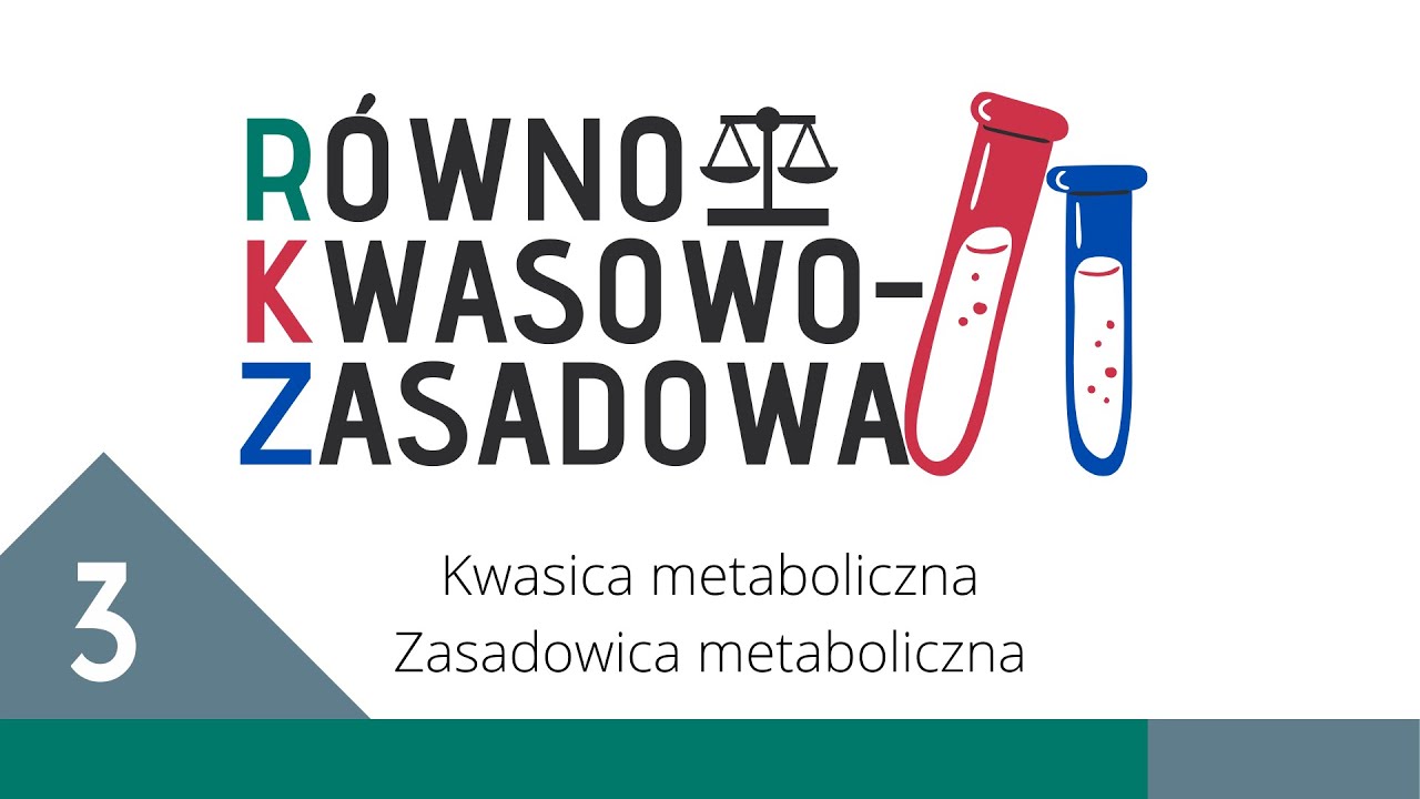Kurs RKZ 3: Kwasica metaboliczna, zasadowica metaboliczna