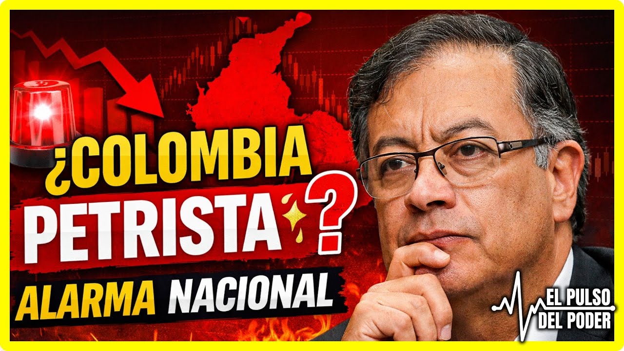 🚨¿COLOMBIA SE VUELVE PETRISTA? 😱🔥 LOS NÚMEROS QUE PRENDEN LAS ALARMAS 💣 EL PULSO DEL PODER