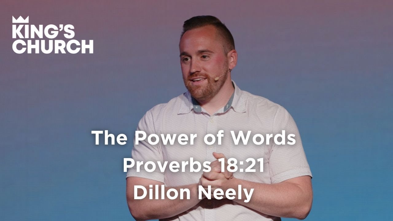 The Power of Words | Proverbs 18:21 | Dillon Neely