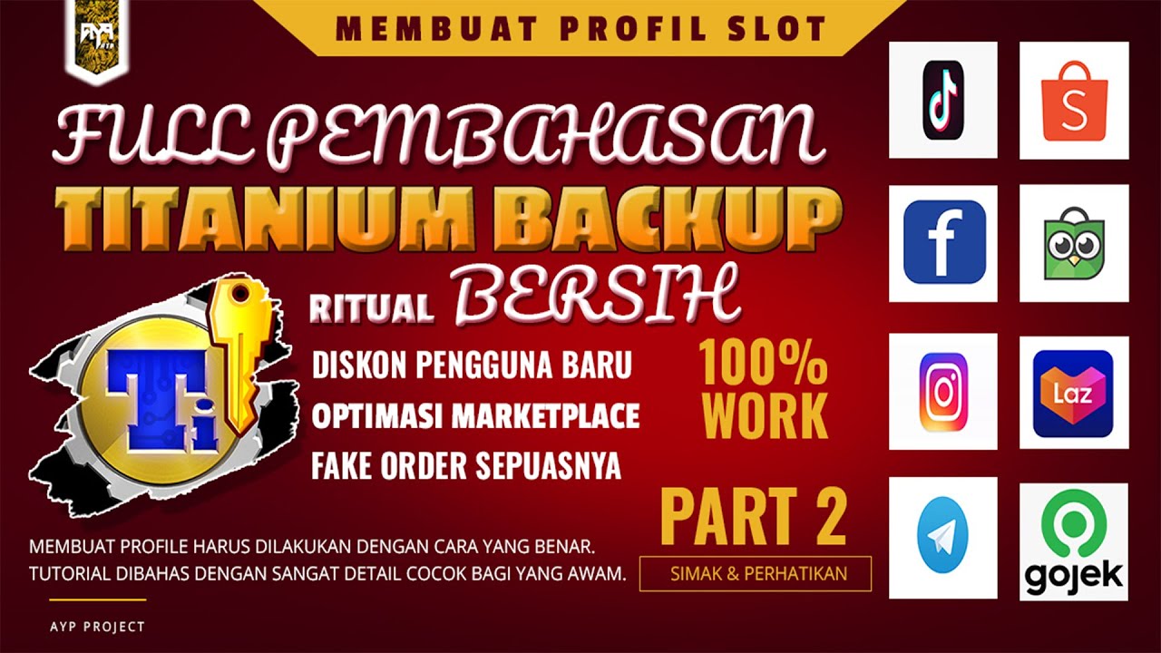 FULL TUTORIAL PEMBUATAN DATA PROFIL SLOT TITANIUM BACKUP SHOPEE TOKOPEDIA LAZADA TERBARU PART 2