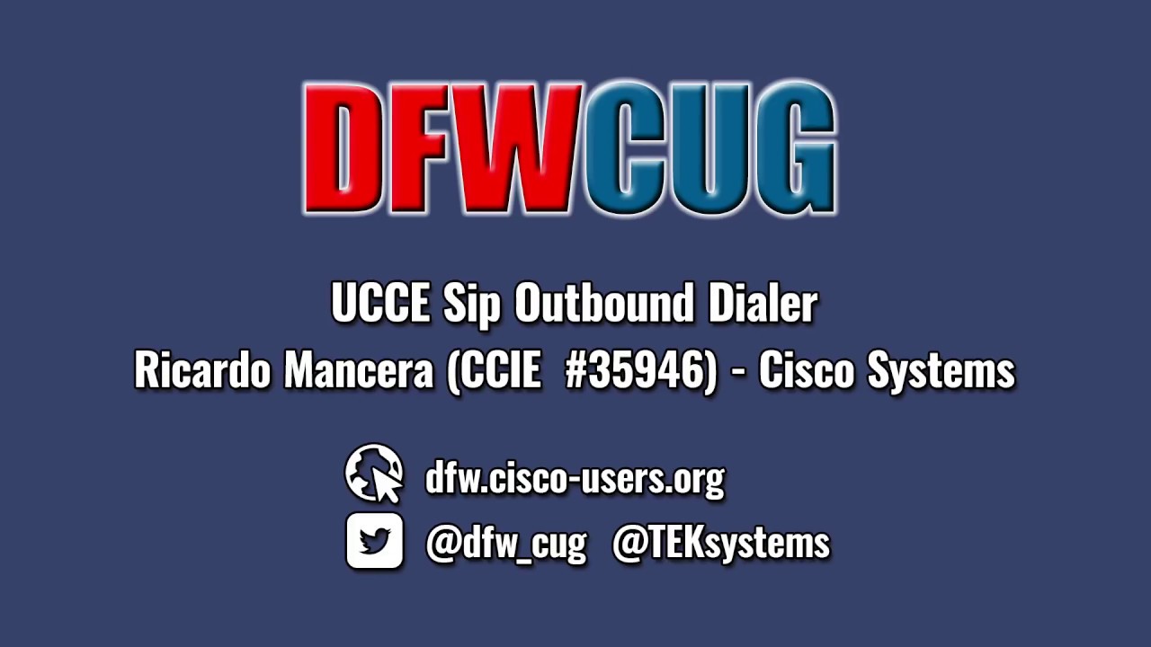 DFWCUG - June 1, 2016 Meeting - UCCE SIP Outbound Dialer