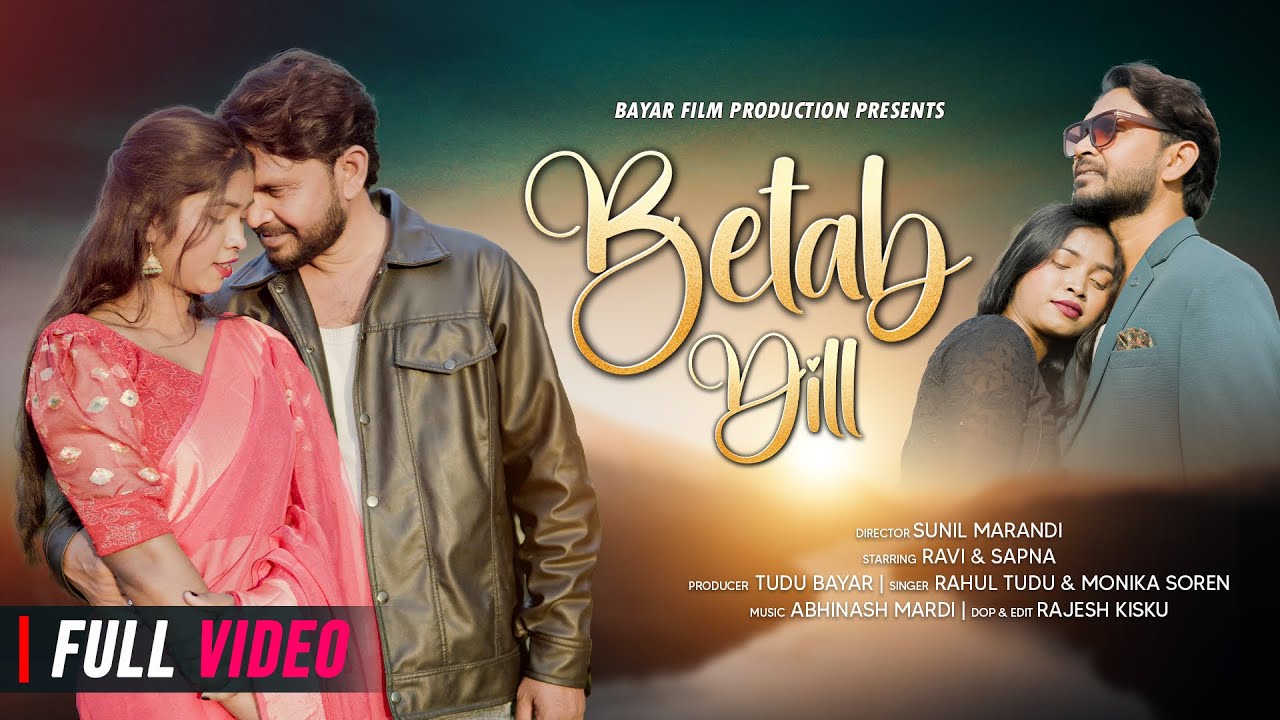 BETAB DILL FULL VIDEO NEW SANTALI  SONG 2025//RAVI HANSDA & SAPNA/RAHUL TUDU& MONIKA