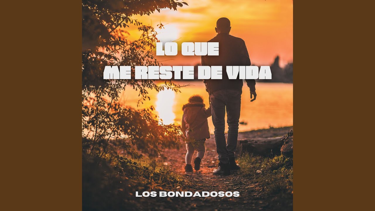 Lo Que Me Reste De Vida