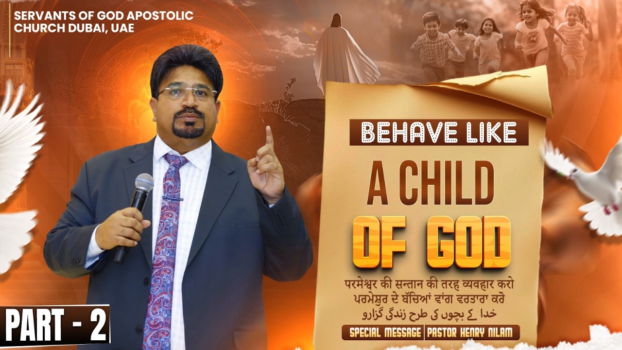 Behave Like A Child Of God (Part-02) | Life Changing Word | Pastor Henry Nilam