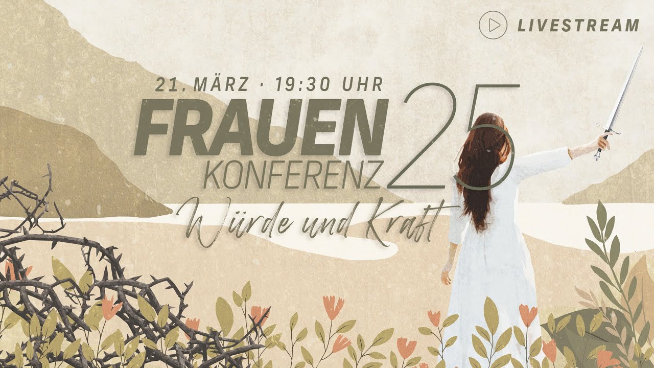 Frauenkonferenz 25 – Würde und Kraft | Joanna Weaver | Glaubenszentrum Live [Freitagabend]