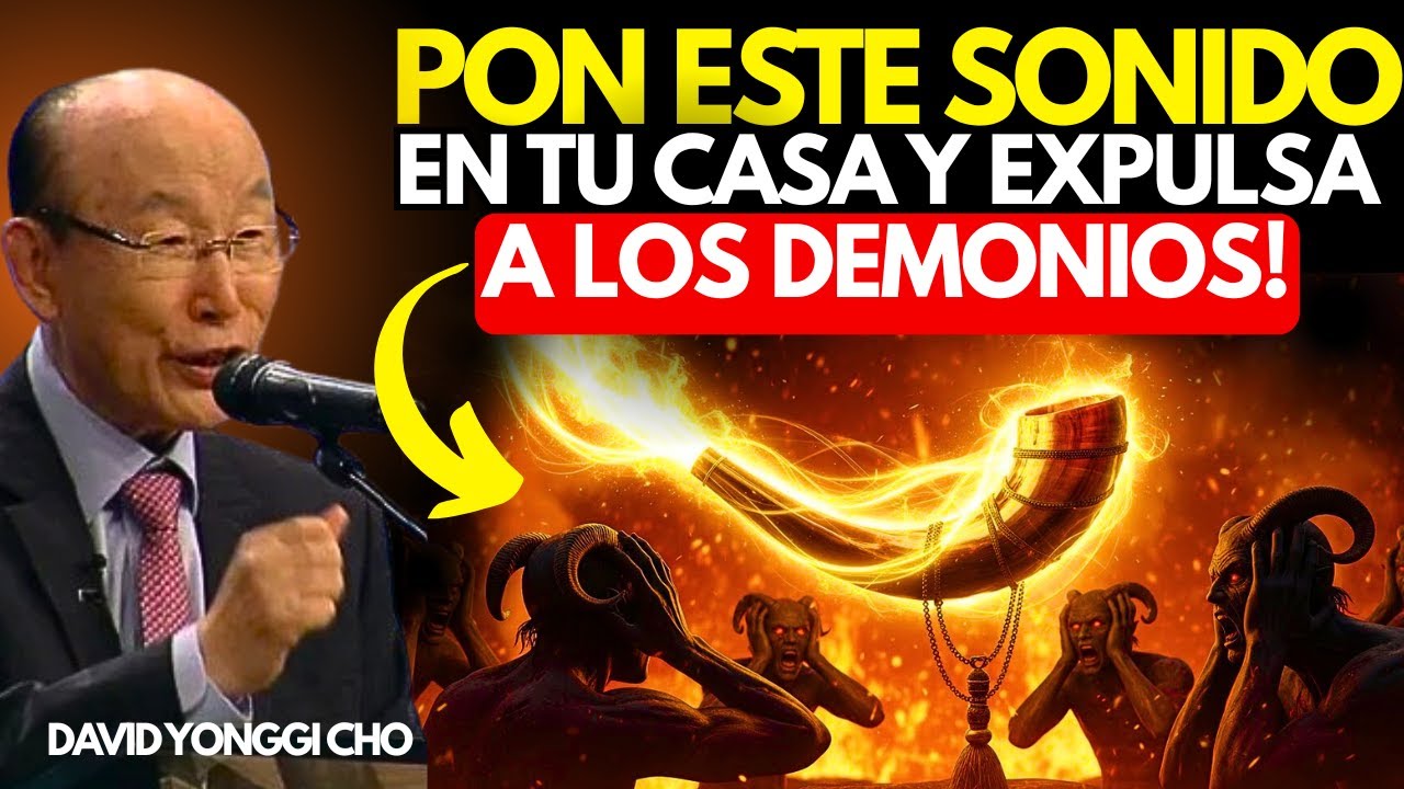 EL SONIDO B&Iacute;BLICO QUE LOS DEMONIOS NO SOPORTAN O&Iacute;R | DAVID YONGGI CHO